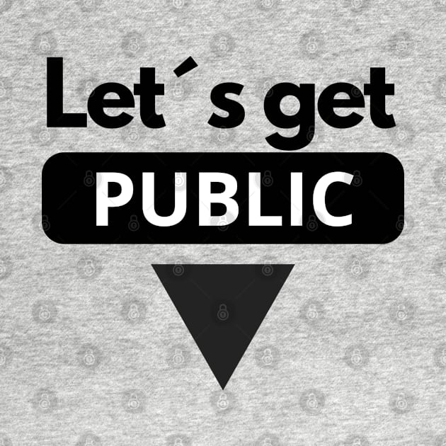 Let´s get public by J.Tailor